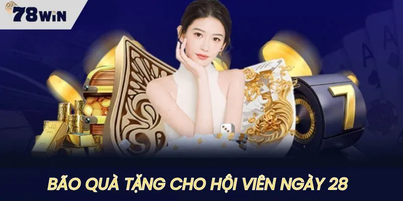 Bão quà tặng cho người chơi vào ngày 28
