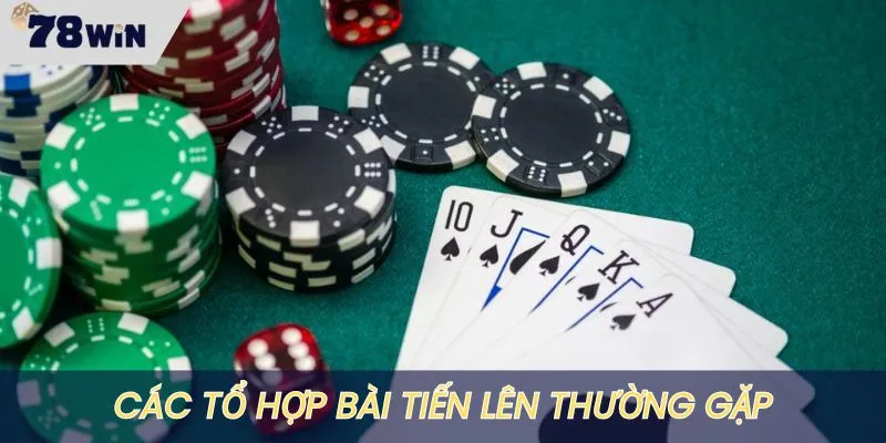 Các tổ hợp bài hay gặp nhất khi chơi tiến lên