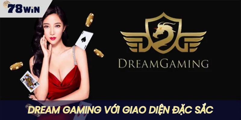 Dream Gaming có giao diện trả thưởng bắt mắt
