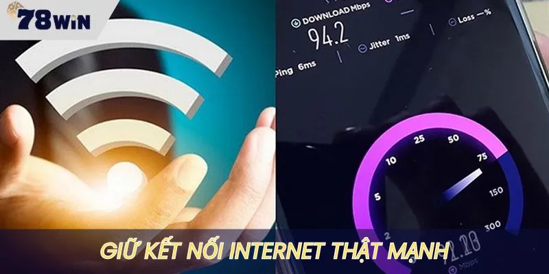 Giữ kết nối mạng Internet thật mượt mà