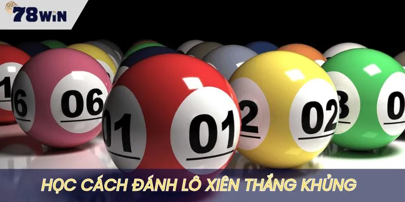 Anh em nên học hỏi mẹo chơi lô xiên thắng khủng