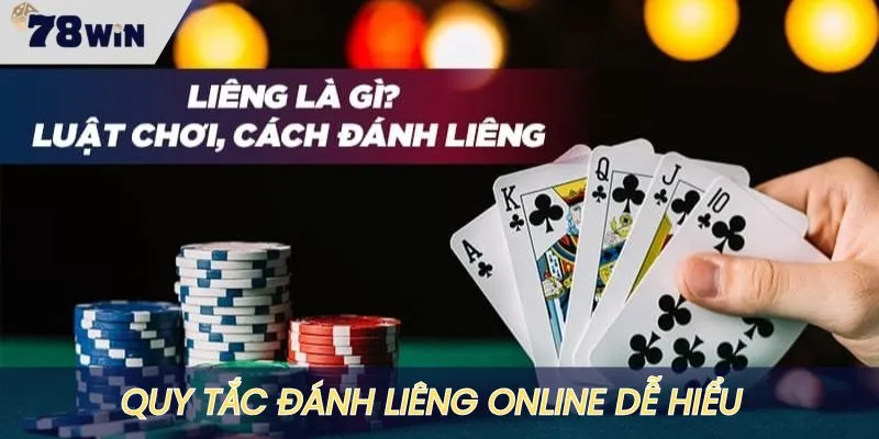 Quy tắc đánh bài liêng cơ bản tại 78WIN